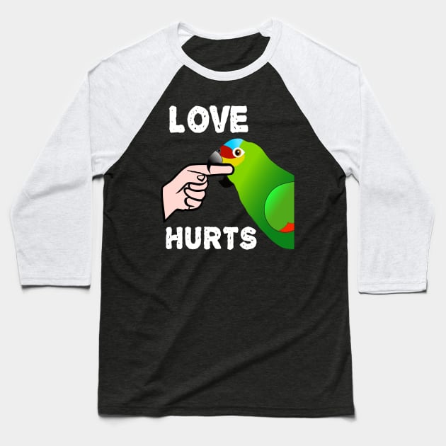 Love Hurts Red Lored Amazon Parrot Biting Baseball T-Shirt by Einstein Parrot